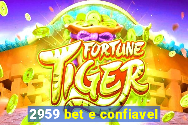 2959 bet e confiavel